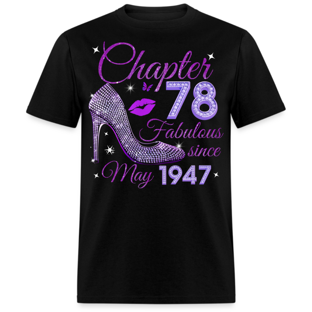 CHAPTER 78 FABULOUS SINCE MAY 1947 UNISEX SHIRT