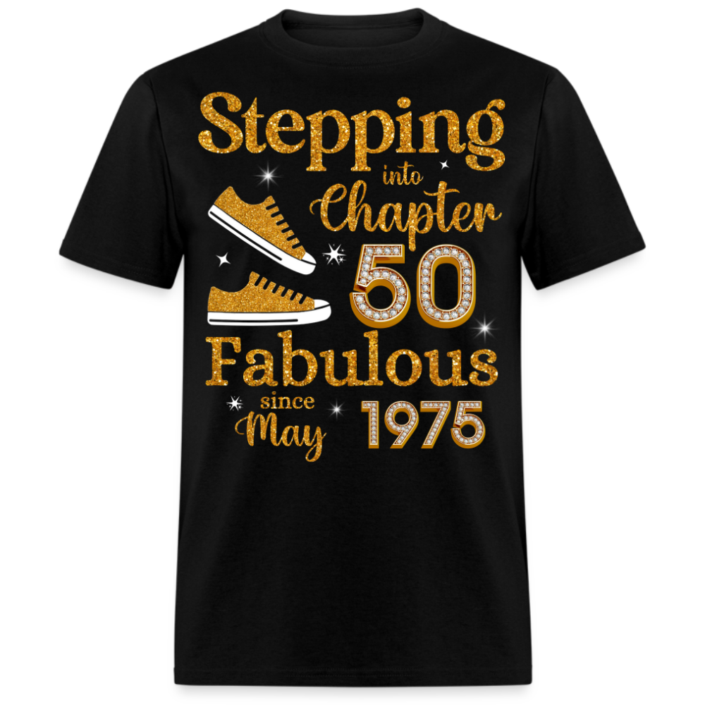 STEPPING INTO CHAPTER 50 FAB SINCE MAY 1975 UNISEX SHIRT