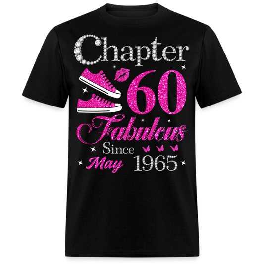 CHAPTER 60 FABULOUS SINCE MAY 1965 UNISEX SHIRT