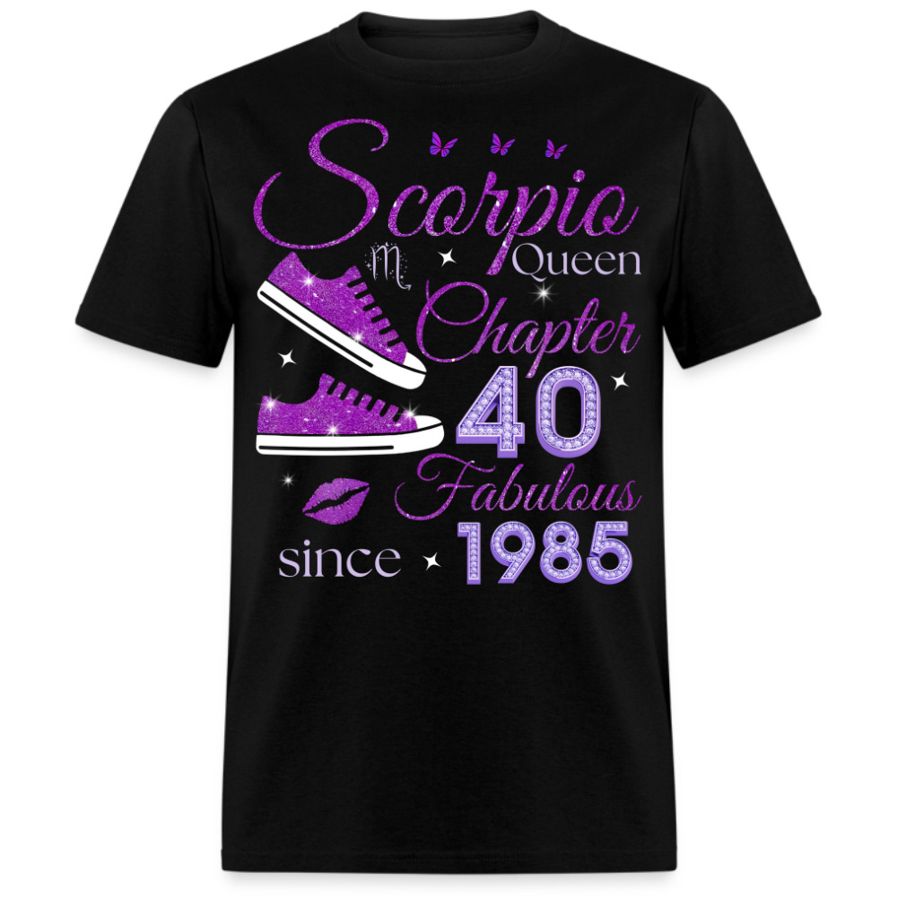 SCORPIO QUEEN CHAPTER 40 FABULOUS SINCE 1985 UNISEX SHIRT