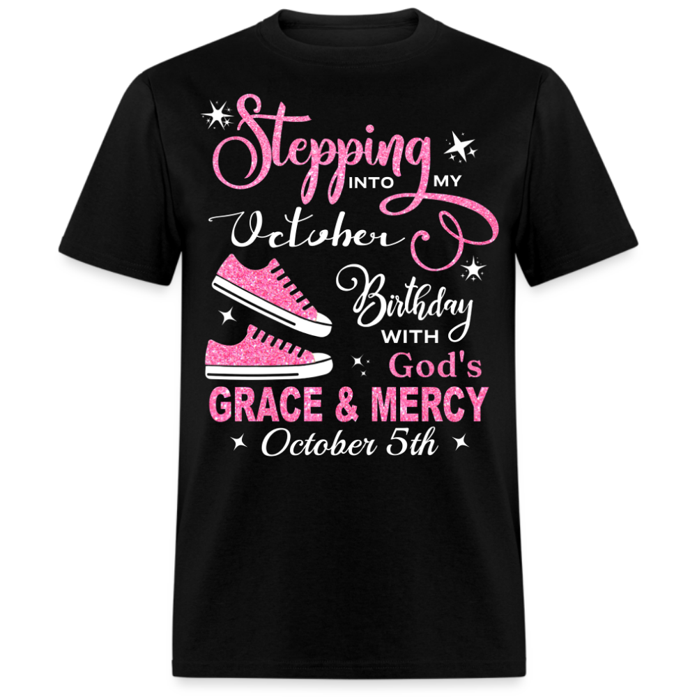 OCTOBER 5TH BIRTHDAY GOD'S GRACE AND MERCY UNISEX SHIRT