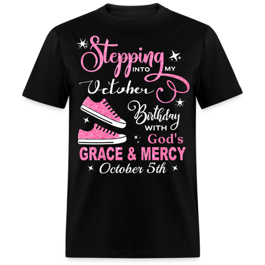 OCTOBER 5TH BIRTHDAY GOD'S GRACE AND MERCY UNISEX SHIRT