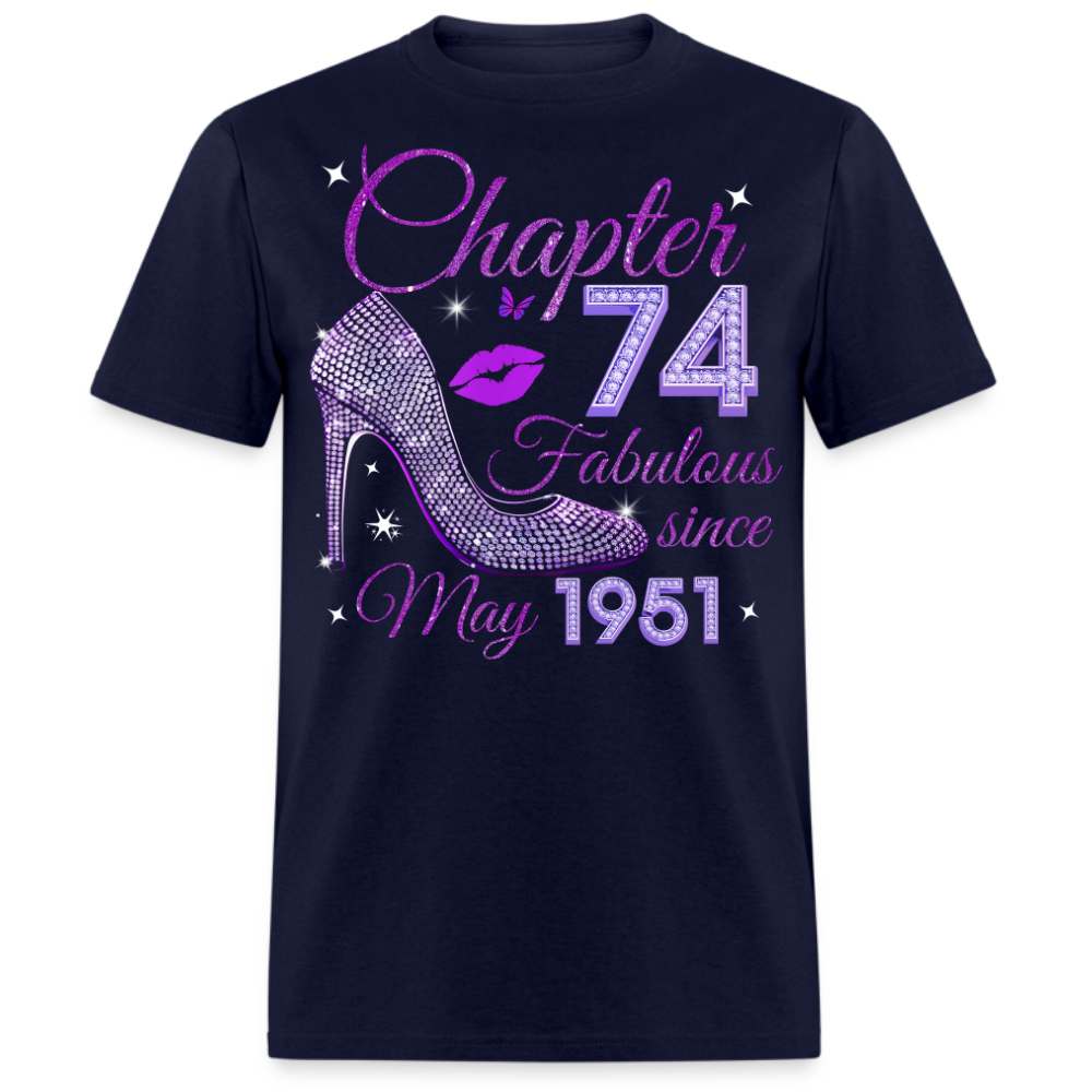 CHAPTER 74 FABULOUS SINCE MAY 1951 UNISEX SHIRT