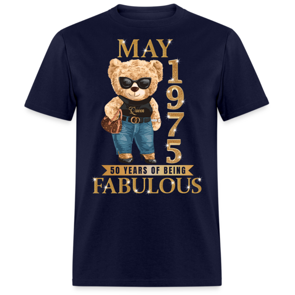 MAY QUEEN 1975 50 YEARS OF BEING FABULOUS UNISEX SHIRT