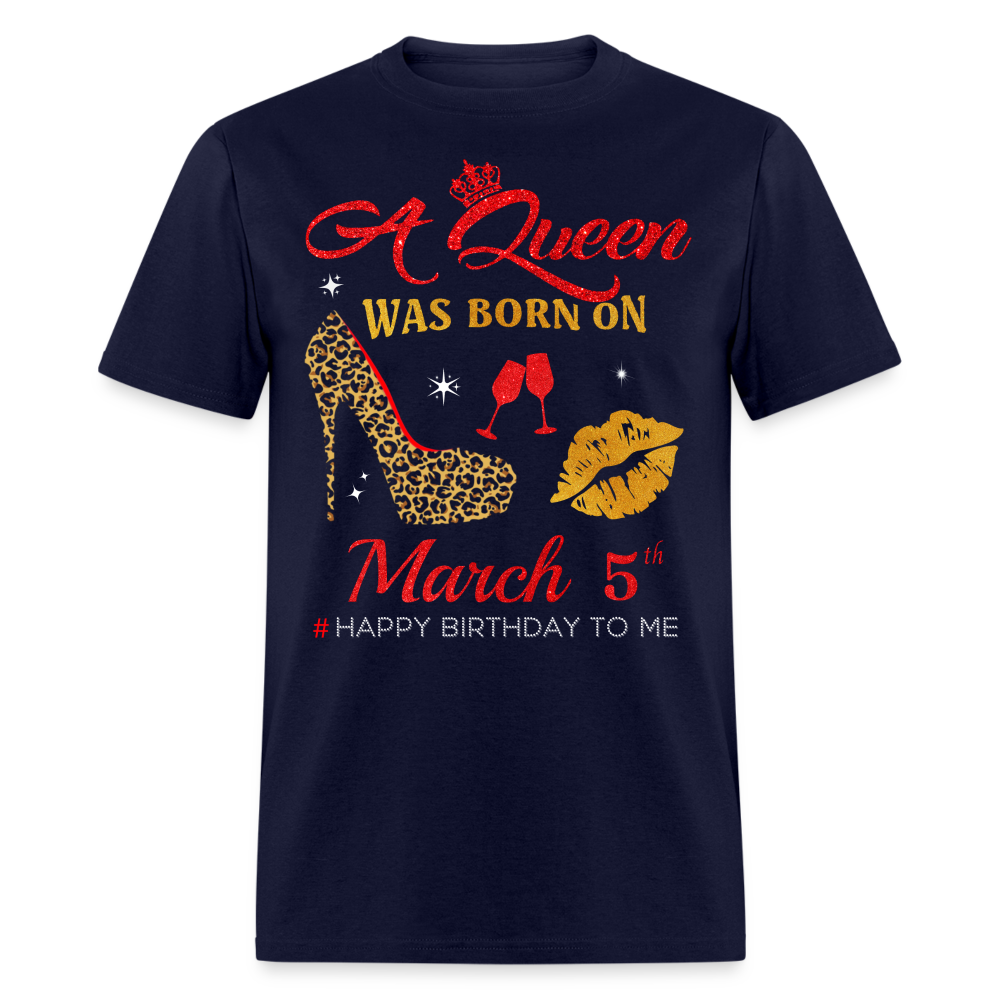 BIRTHDAY QUEEN MARCH 5TH SHIRT