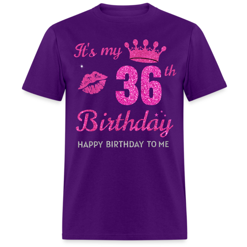 MY 36TH BIRTHDAY UNISEX SHIRT