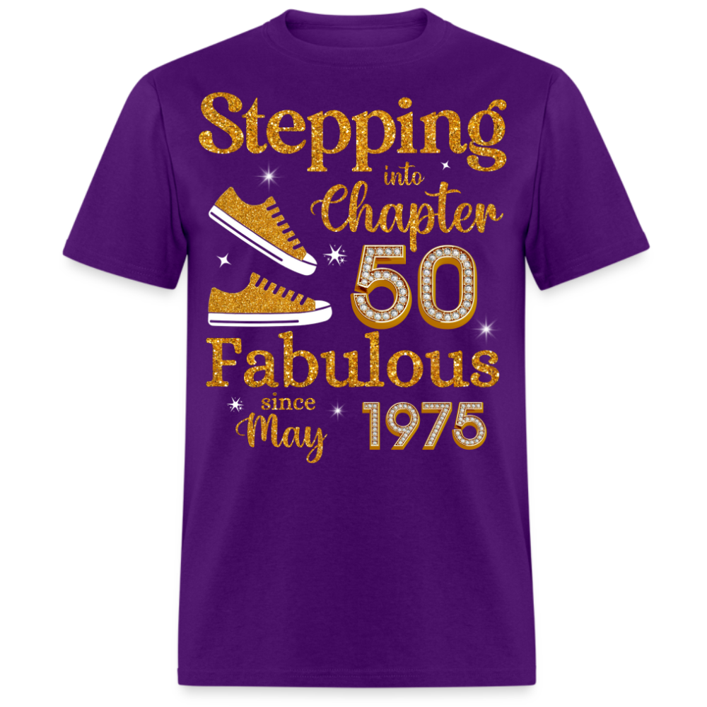 STEPPING INTO CHAPTER 50 FAB SINCE MAY 1975 UNISEX SHIRT