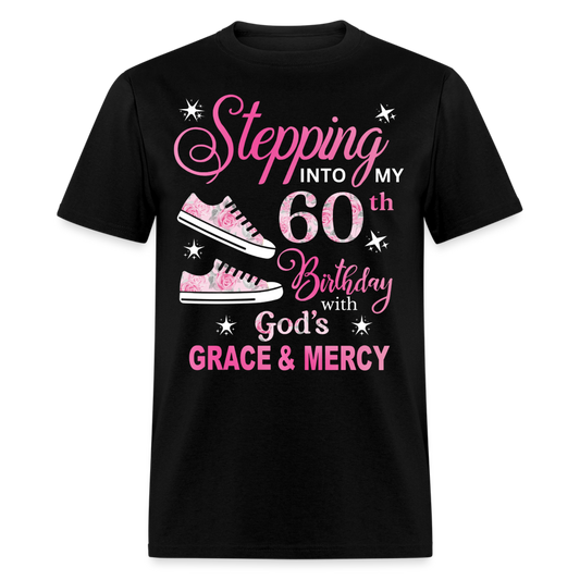 STEPPING INTO MY 60TH BIRTHDAY UNISEX SHIRT