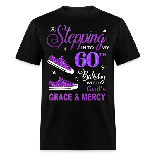 STEPPING TO MY 60TH BIRTHDAY UNISEX SHIRT