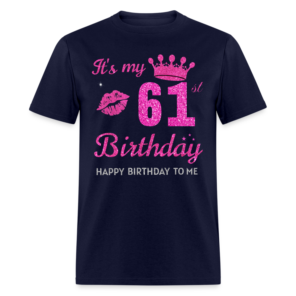 MY 61ST BIRTHDAY UNISEX SHIRT