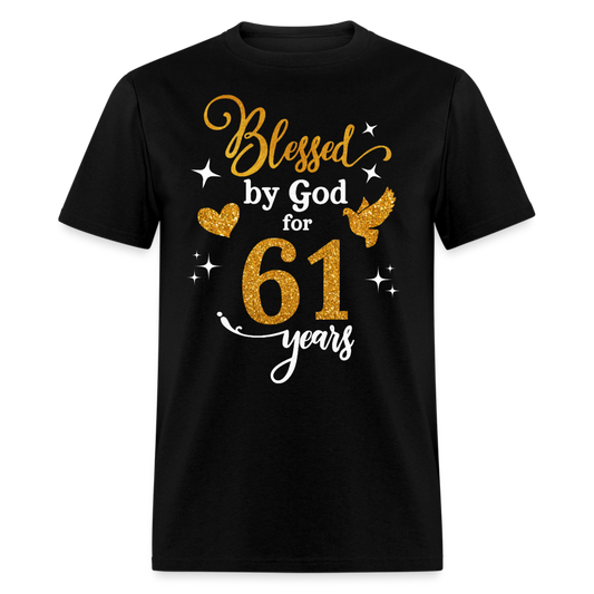 BLESSED BY GOD FOR 61 YEARS UNISEX SHIRT