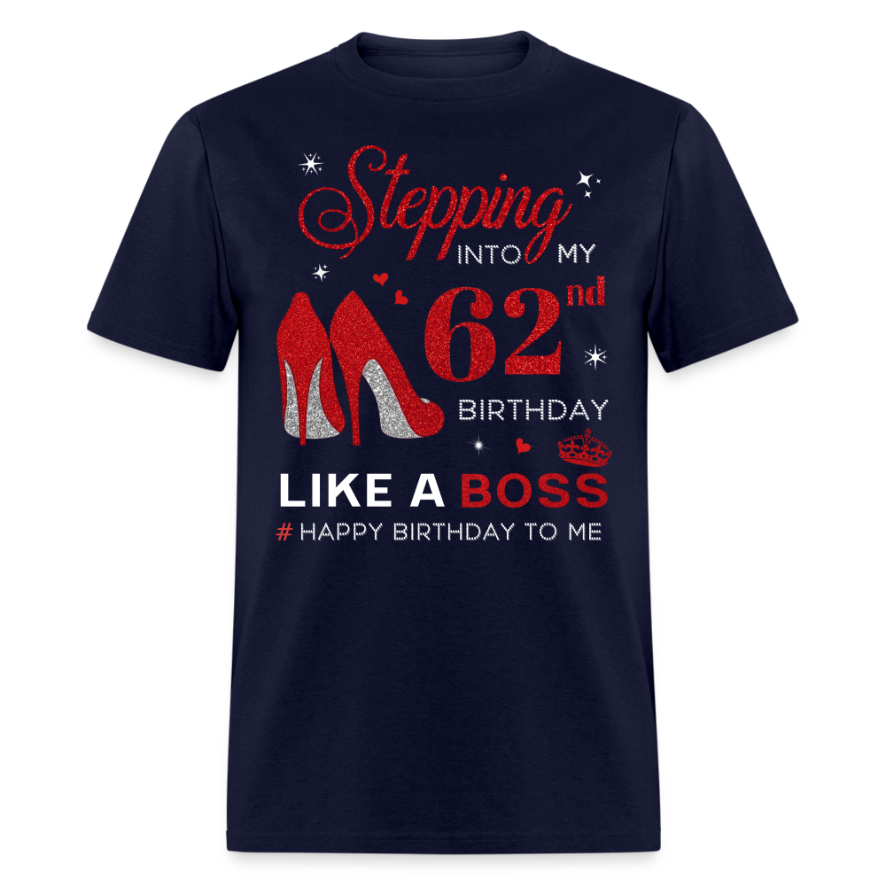 STEPPING INTO 62ND BIRTHDAY UNISEX SHIRT