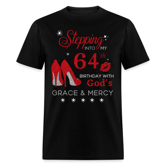 STEPPING INTO 64TH BIRTHDAY UNISEX SHIRT