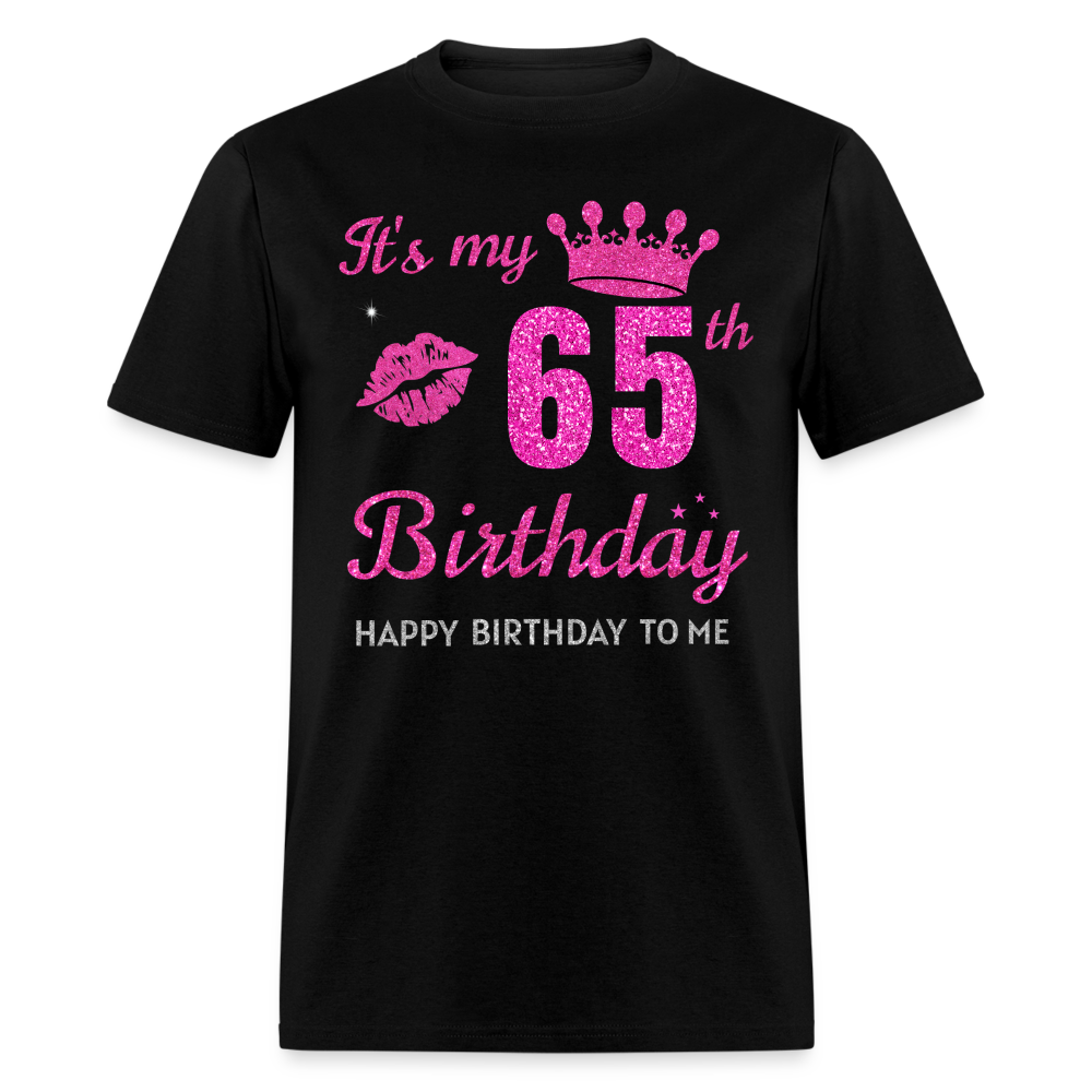 MY 65TH BIRTHDAY UNISEX SHIRT