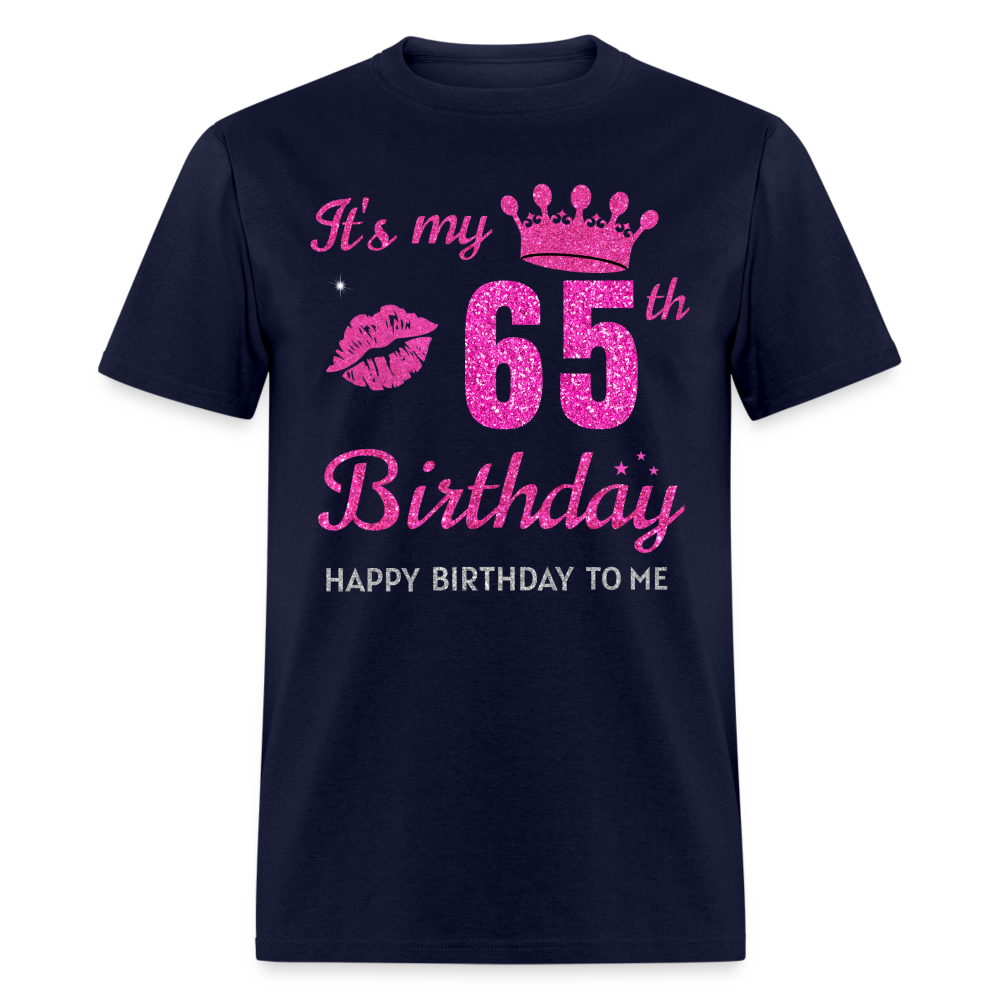 MY 65TH BIRTHDAY UNISEX SHIRT