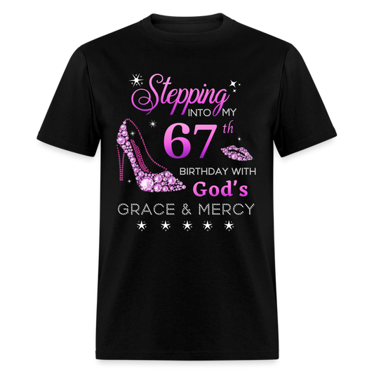 STEPPING INTO MY 67TH BIRTHDAY UNISEX SHIRT