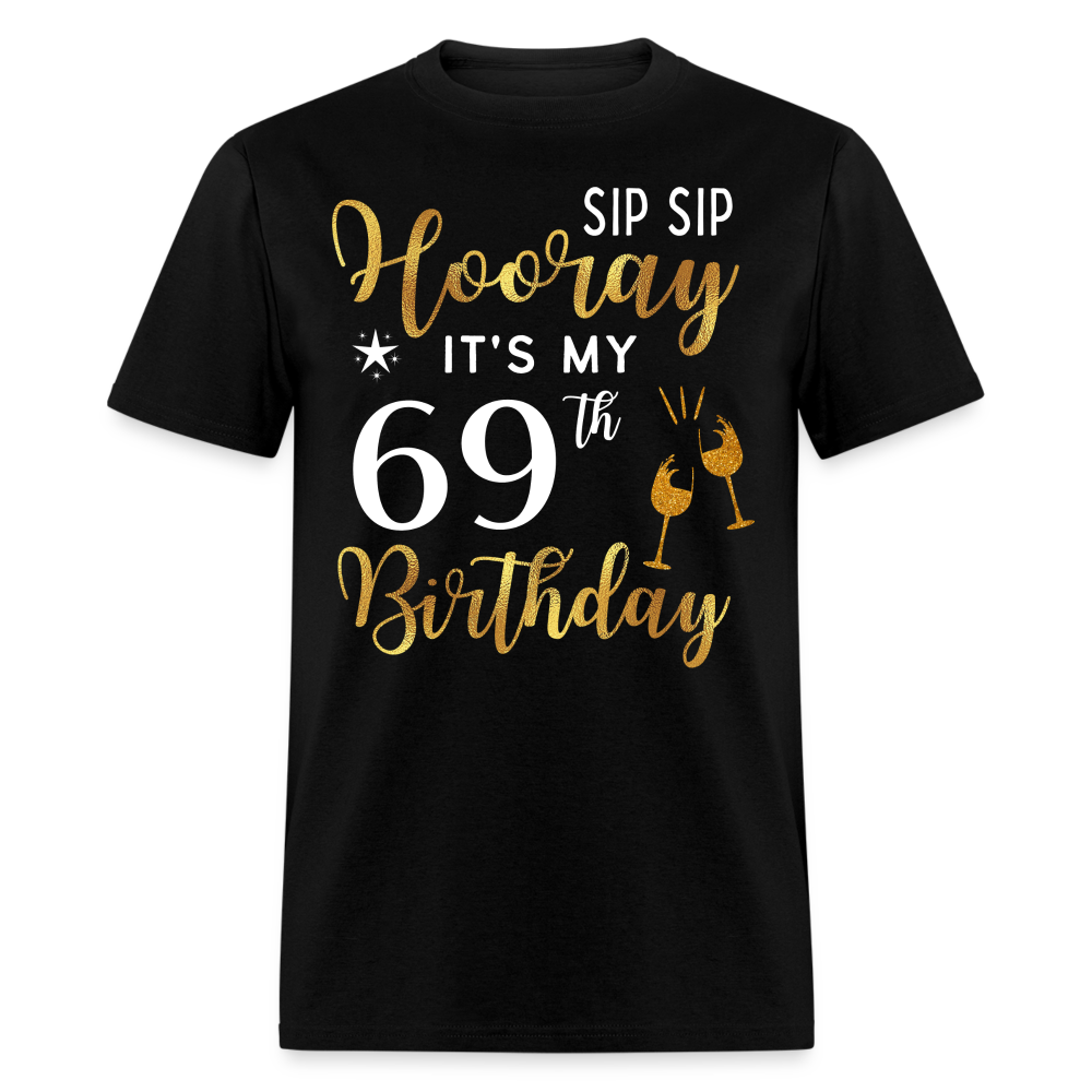 HOORAY IT'S MY 69TH BIRTHDAY SHIRT