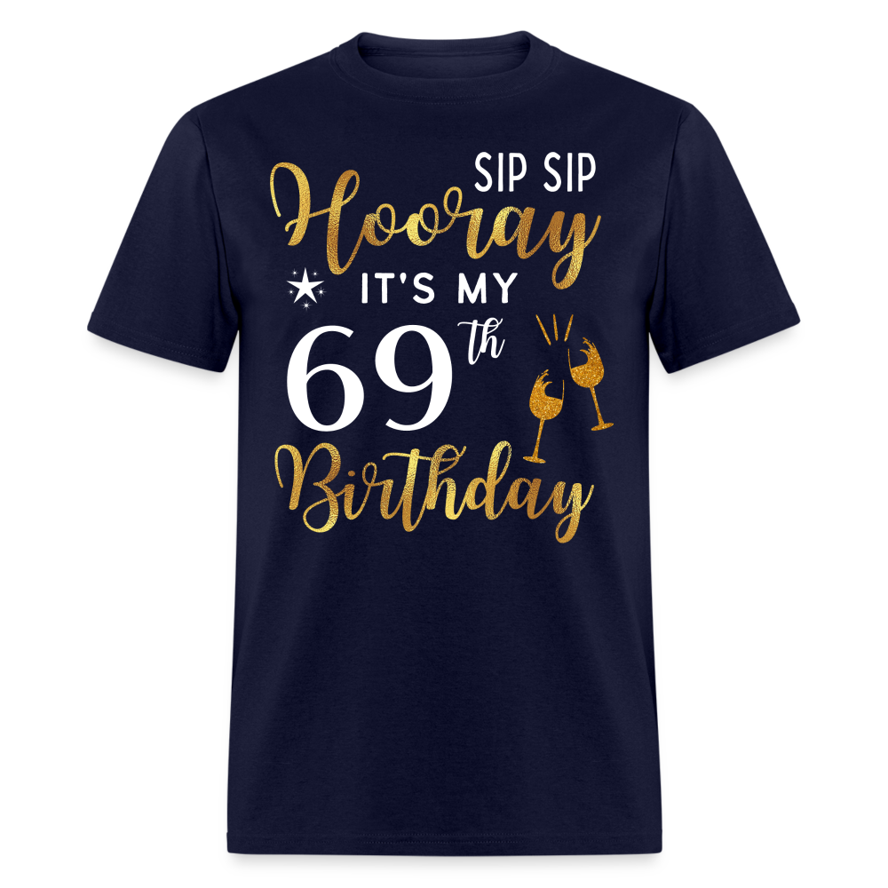 HOORAY IT'S MY 69TH BIRTHDAY SHIRT