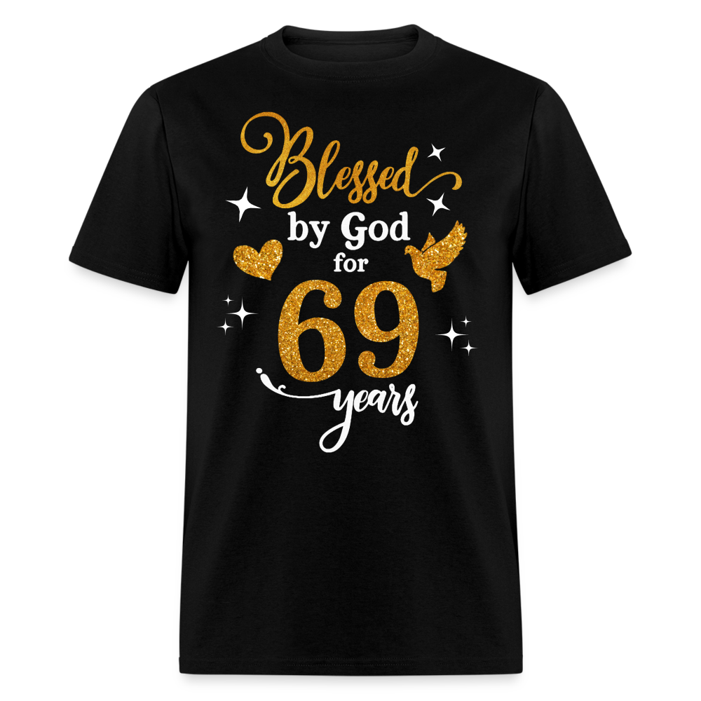 BLESSED BY GOD FOR 69 YEARS UNISEX SHIRT