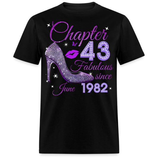 CHAPTER 43 FABULOUS SINCE JUNE 1982 UNISEX SHIRT