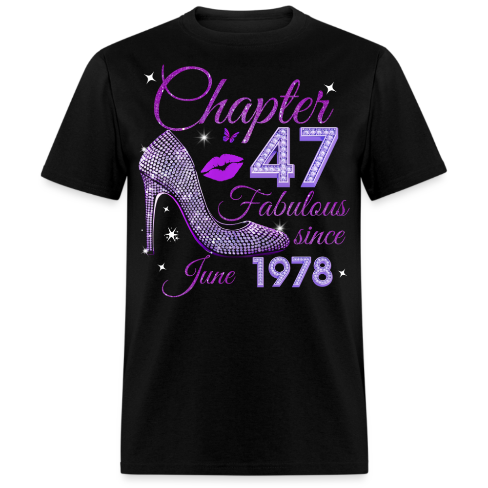 CHAPTER 47 FABULOUS SINCE JUNE 1978 UNISEX SHIRT