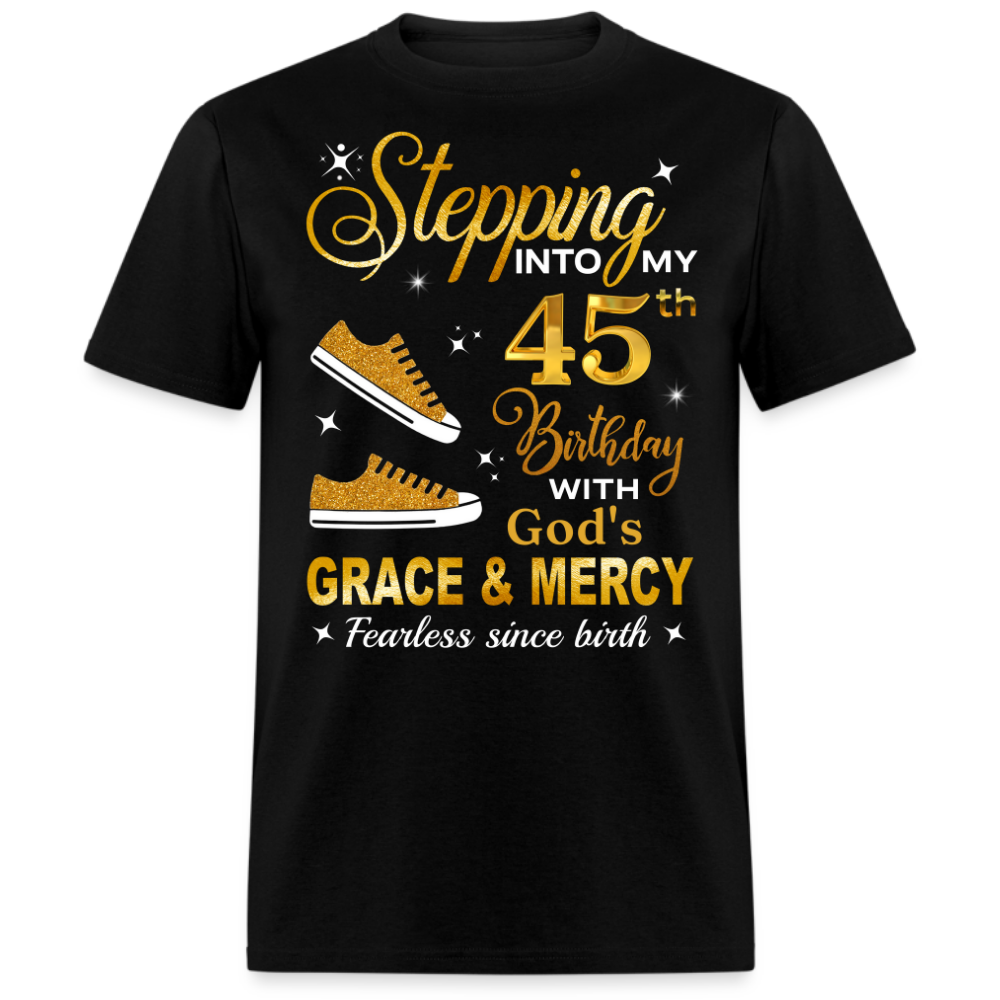 45TH BIRTHDAY FEARLESS SINCE BIRTH UNISEX SHIRT