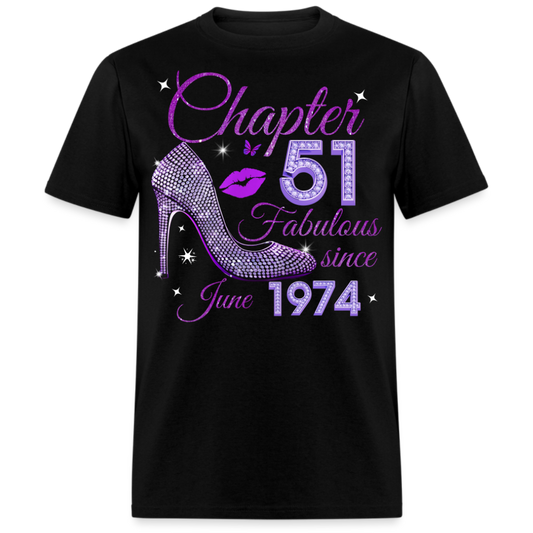 CHAPTER 51 FABULOUS SINCE JUNE 1974 UNISEX SHIRT