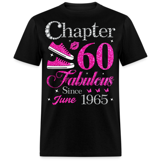 CHAPTER 60 FABULOUS SINCE JUNE 1965 UNISEX SHIRT