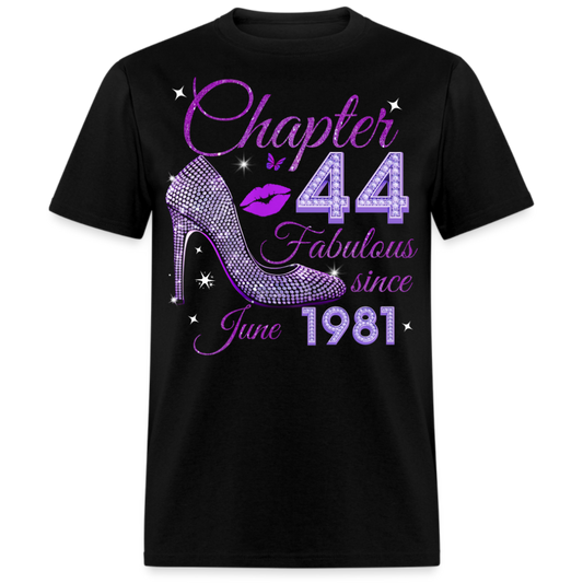 CHAPTER 44 FABULOUS SINCE JUNE 1981 UNISEX SHIRT