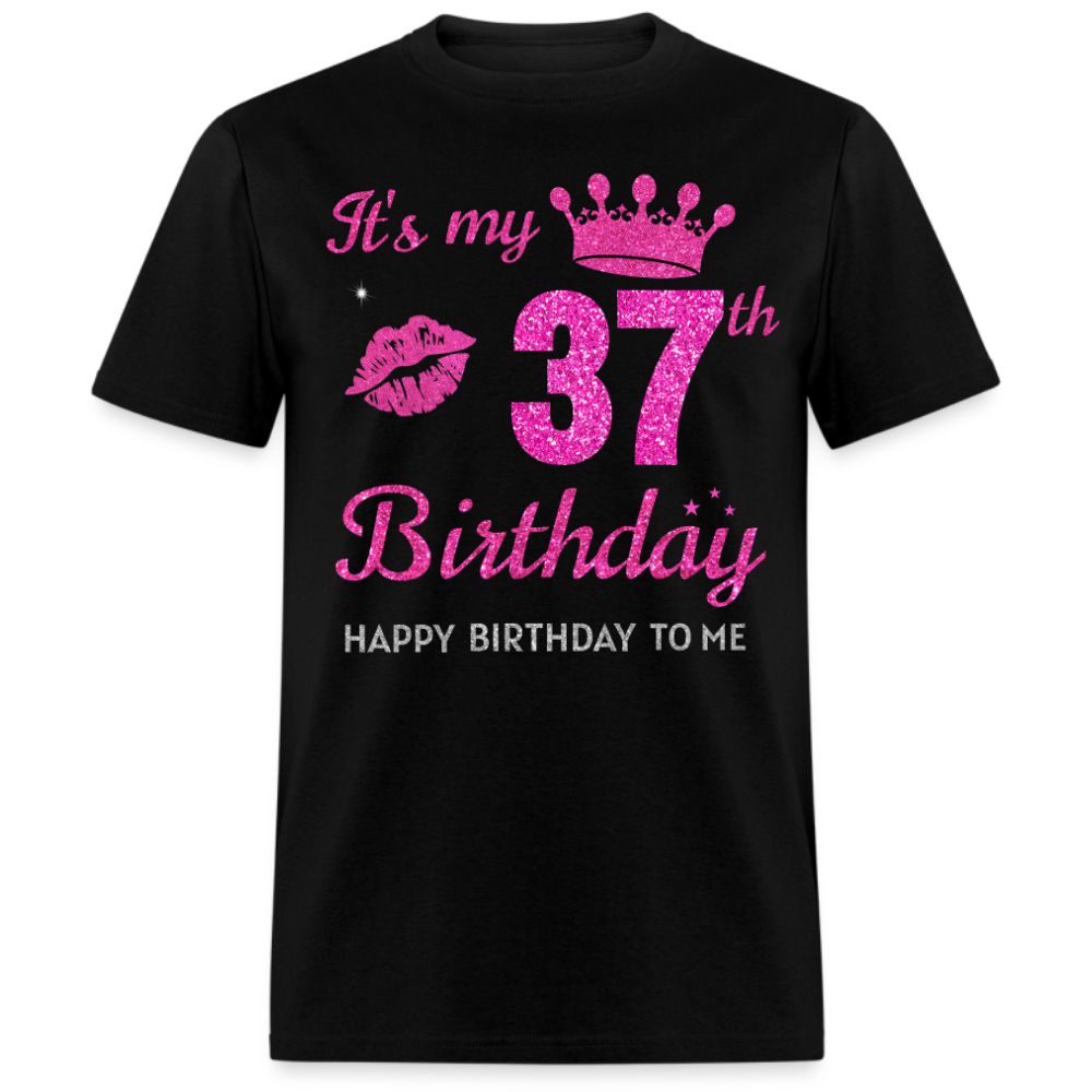 MY 37TH BIRTHDAY UNISEX SHIRT