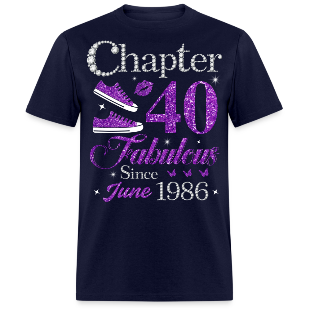 CHAPTER 40 FABULOUS SINCE JUNE 1986 UNISEX SHIRT