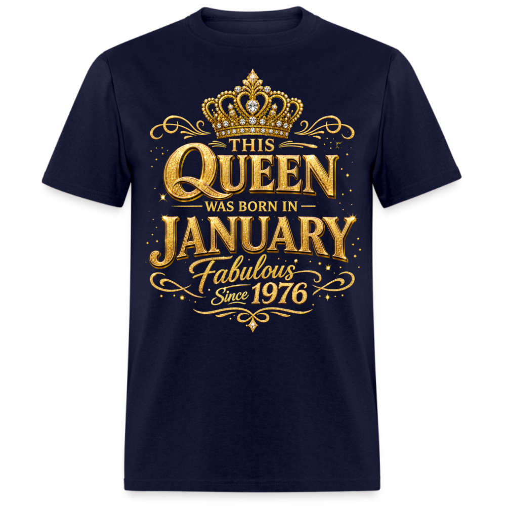 THIS QUEEN WAS BORN IN JANUARY FABULOUS SINCE 1976 UNISEX SHIRT