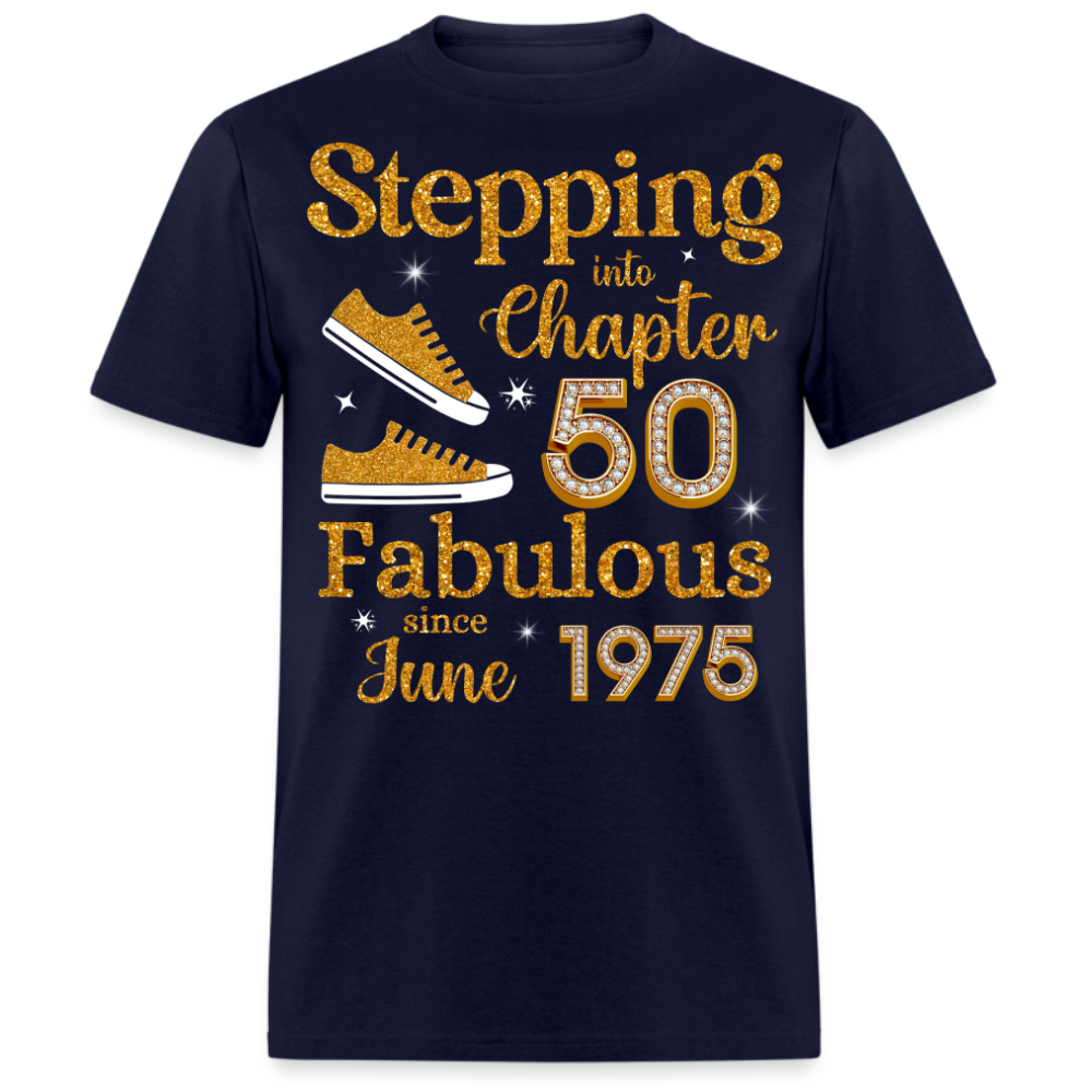 STEPPING INTO CHAPTER 50 FAB SINCE JUNE 1975 UNISEX SHIRT