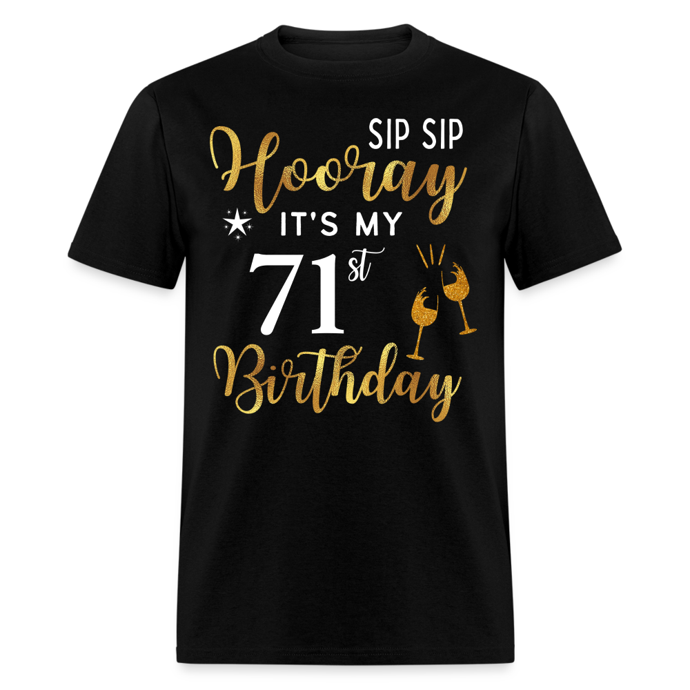 HOORAY IT'S MY 71ST BIRTHDAY SHIRT