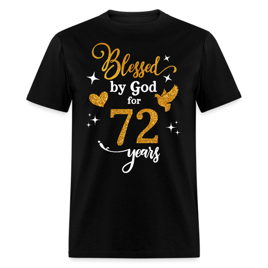 BLESSED BY GOD FOR 72 YEARS UNISEX SHIRT