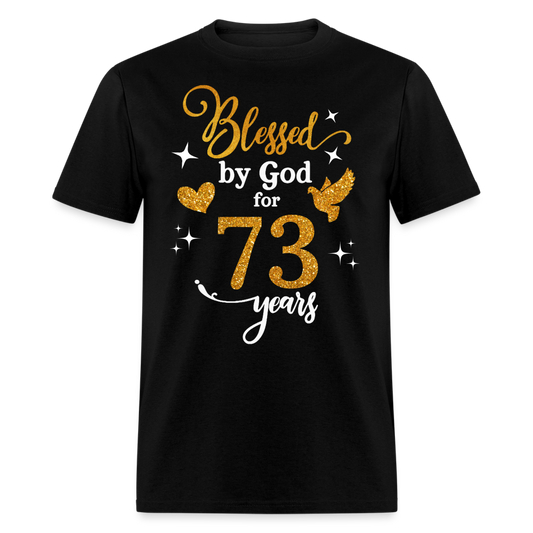 BLESSED BY GOD FOR 73 YEARS UNISEX SHIRT