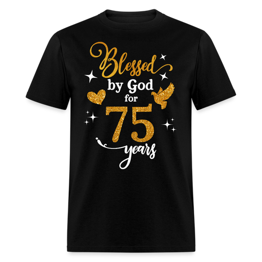 BLESSED BY GOD FOR 75 YEARS UNISEX SHIRT