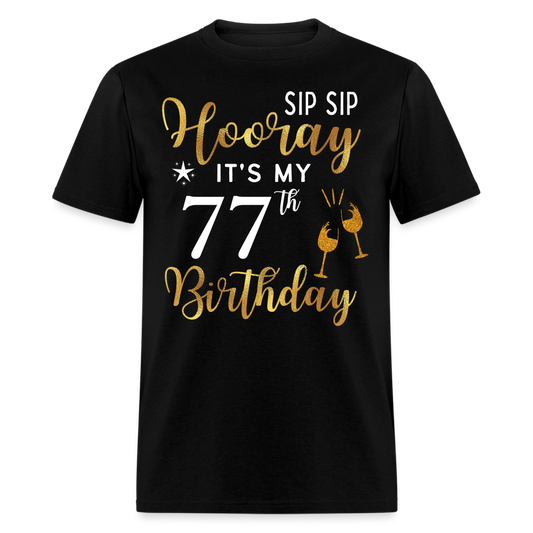 HOORAY IT'S MY 77TH BIRTHDAY SHIRT