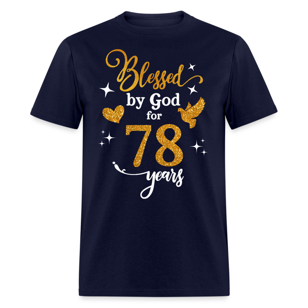 BLESSED BY GOD FOR 78 YEARS UNISEX SHIRT