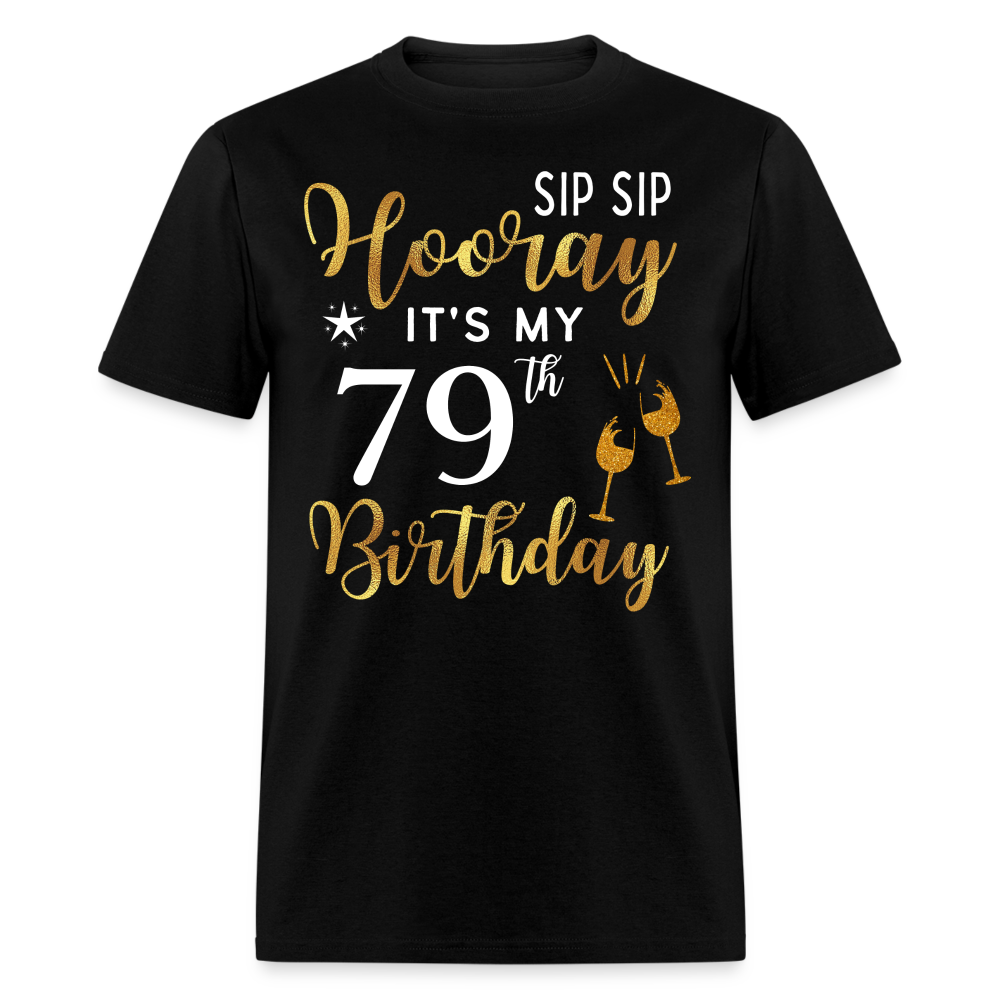 HOORAY IT'S MY 79TH BIRTHDAY SHIRT