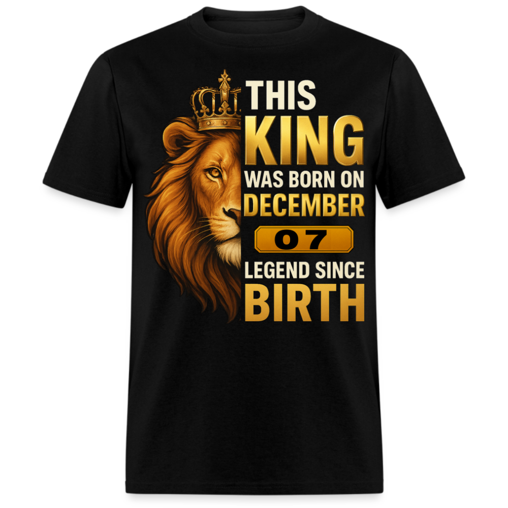 THIS KING WAS BORN ON 07 DECEMBER SHIRT