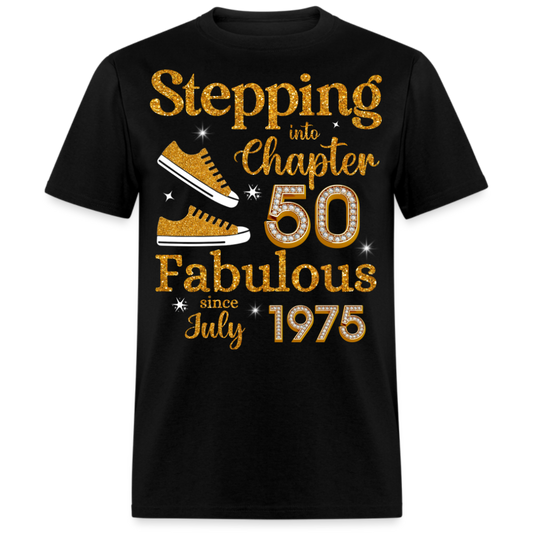 STEPPING INTO CHAPTER 50 FAB SINCE JULY 1975 UNISEX SHIRT