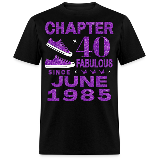 CHAPTER 40 FAB SINCE JUNE 1985 UNISEX SHIRT