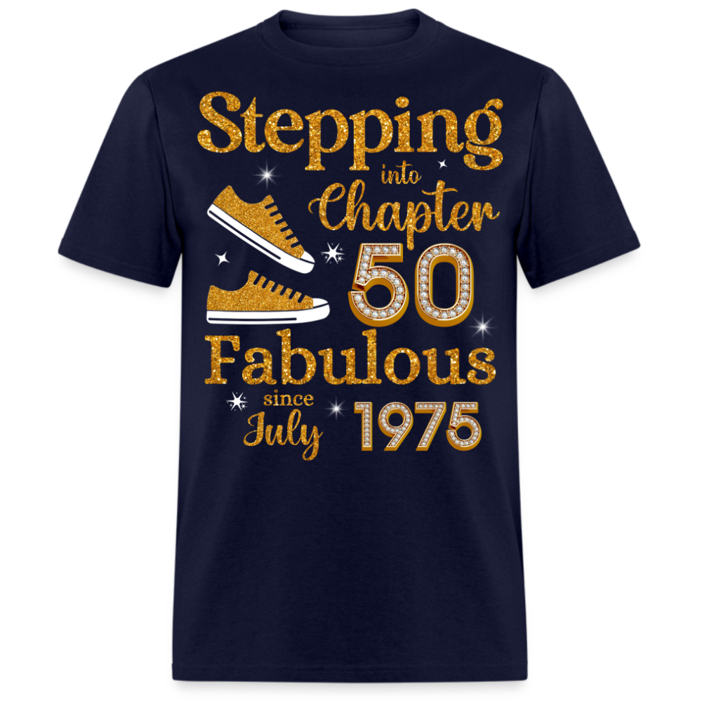 STEPPING INTO CHAPTER 50 FAB SINCE JULY 1975 UNISEX SHIRT