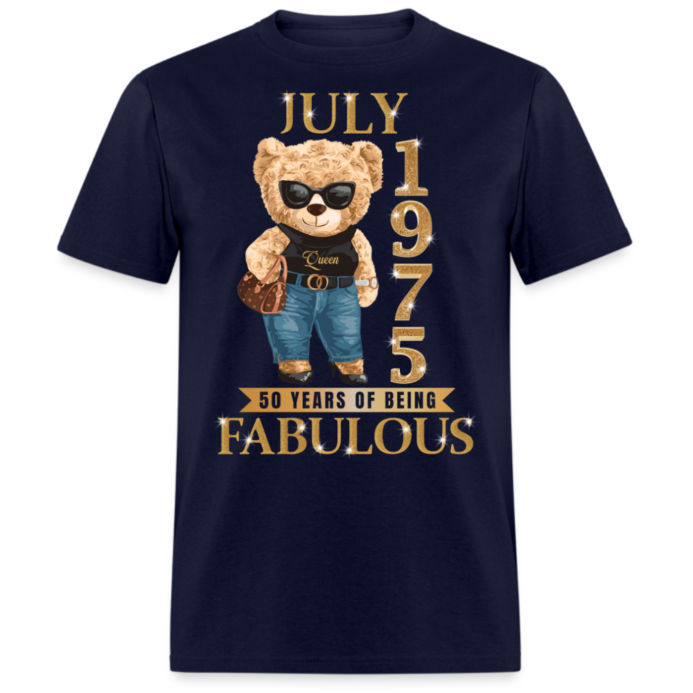 JULY QUEEN 1975 50 YEARS OF BEING FABULOUS UNISEX SHIRT