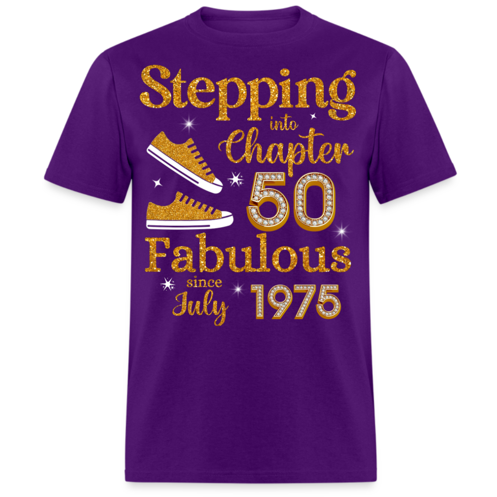 STEPPING INTO CHAPTER 50 FAB SINCE JULY 1975 UNISEX SHIRT