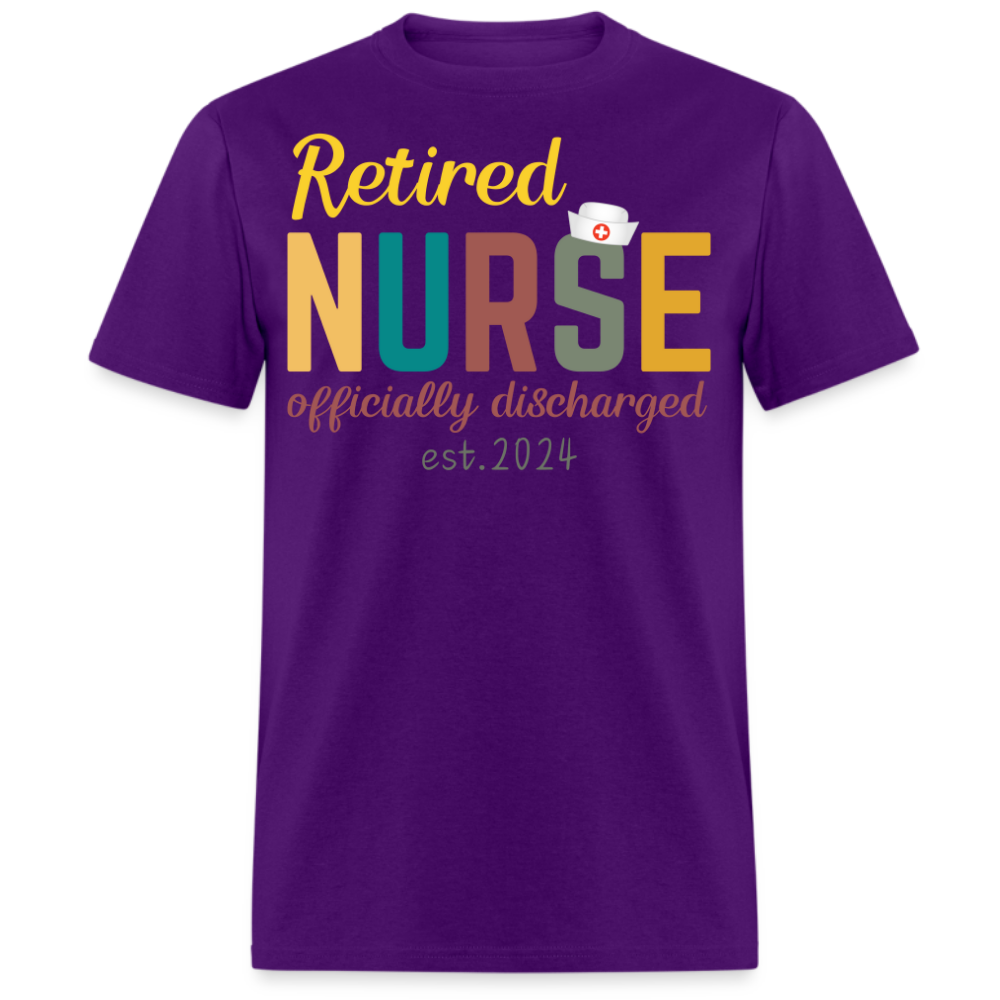 RETIRED NURSE OFFICIALLY DISCHARGED EST. 2024 UNISEX SHIRT