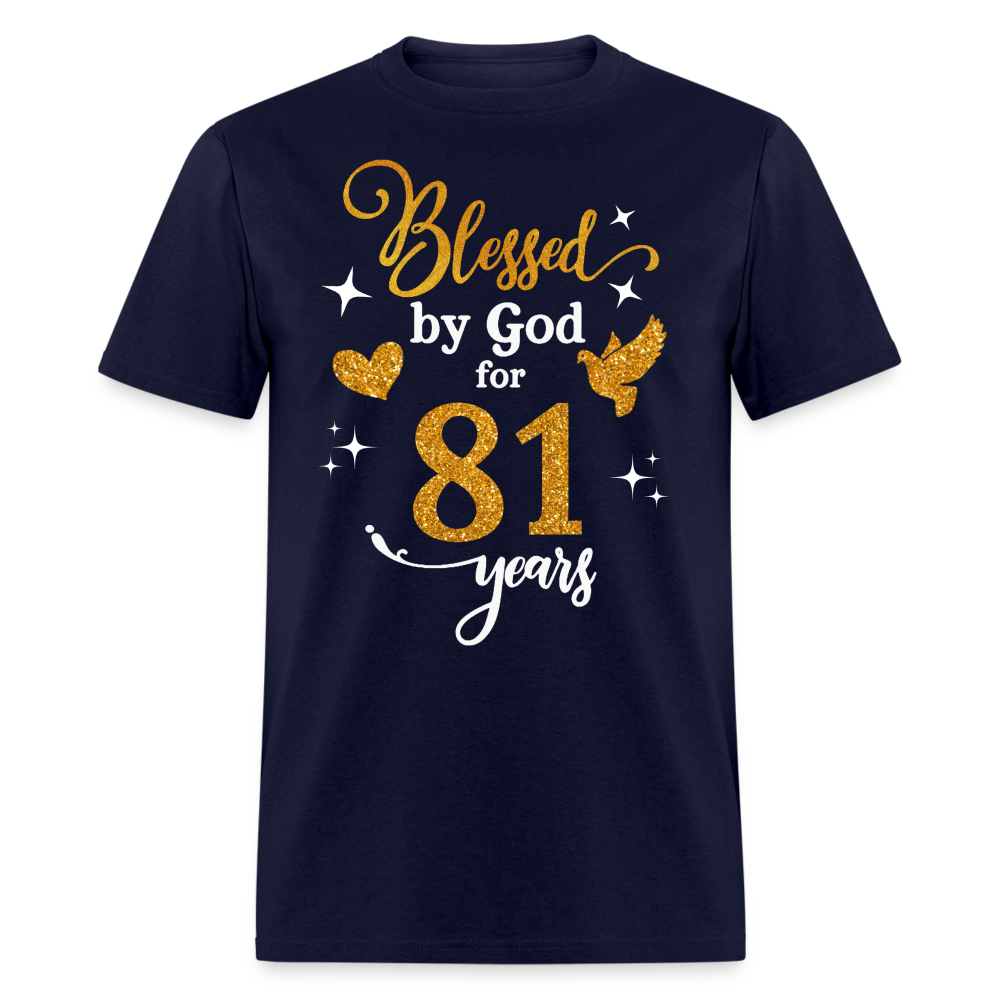 BLESSED BY GOD FOR 81 YEARS UNISEX SHIRT