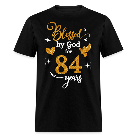 BLESSED BY GOD FOR 84 YEARS UNISEX SHIRT