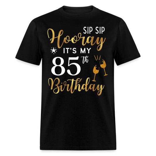 HOORAY IT'S MY 85TH BIRTHDAY SHIRT